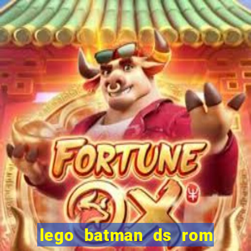 lego batman ds rom pt br